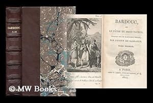 Seller image for Bardouc ou le patre du Mont Taurus - [Complete in 2 volumes and bound in 1] for sale by MW Books