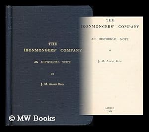 Seller image for The Ironmongers' Company : an historical note / by J. M. for sale by MW Books