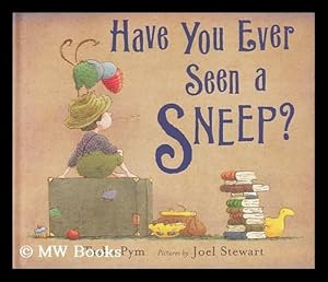 Seller image for Have you ever seen a sneep? / Tasha Pym ; pictures by Joel Stewart for sale by MW Books
