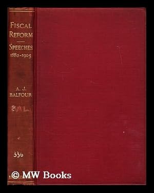 Imagen del vendedor de Fiscal Reform : Speeches Delivered from June 1880 to December 1905. Together with a Reprint of the Pamphlet, Economic Notes on Insular Free Trade, and Letters from and to J. Chamberlain, September 1903 a la venta por MW Books