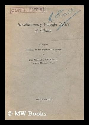 Immagine del venditore per Revolutionary foreign policy of China : a report submitted to the Japanese Government venduto da MW Books