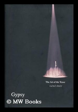 Imagen del vendedor de Gypsy : the art of the tease / Rachel Shteir a la venta por MW Books
