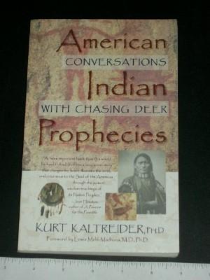 American Indian Prophecies: Conversations With Chasing Deer