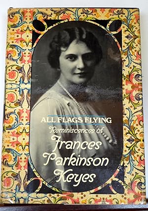 Seller image for All Flags Flying: Reminiscences of Frances Parkinson Keyes [SIGNED] for sale by RON RAMSWICK BOOKS, IOBA