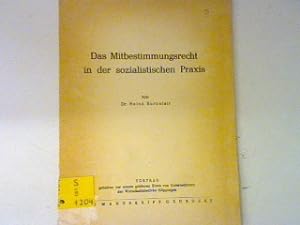 Bild des Verkufers fr Das Mitbestimmungsrecht in der sozialistischen Praxis. zum Verkauf von books4less (Versandantiquariat Petra Gros GmbH & Co. KG)