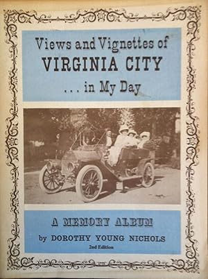 Image du vendeur pour Views and Vignettes of Virginia City.in My Day A Memory Album mis en vente par Epilonian Books