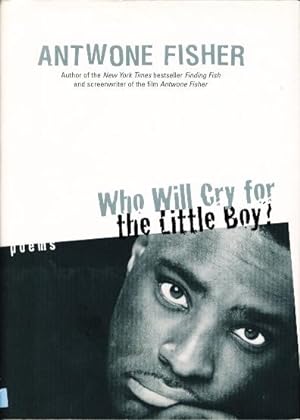 Bild des Verkufers fr WHO WILL CRY FOR THE LITTLE BOY? Poems. zum Verkauf von Bookfever, IOBA  (Volk & Iiams)