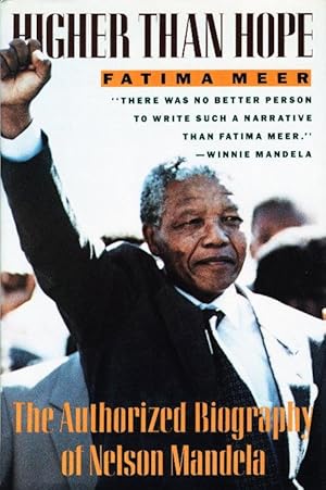 Bild des Verkufers fr HIGHER THAN HOPE: The Authorized Biography of Nelson Mandela. zum Verkauf von Bookfever, IOBA  (Volk & Iiams)