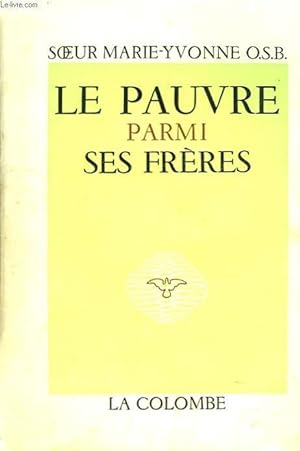 Seller image for LE PAUVRE PARMI SES FRERES. for sale by Le-Livre