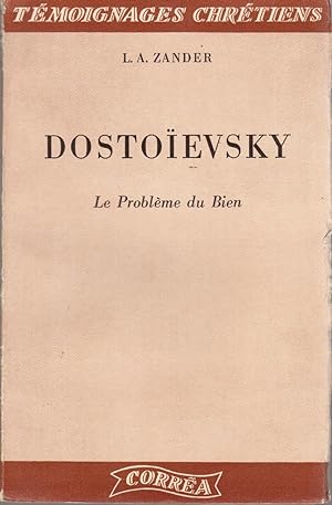 DOSTOIEVSKY - Le problème du bien