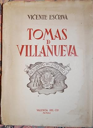 Seller image for TOMAS DE VILLANUEVA. Arzobispo del Imperio. Estampas singulares sobre una vida ejemplar. Coleccin "Summa" 1 for sale by Fbula Libros (Librera Jimnez-Bravo)
