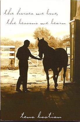 Bild des Verkufers fr The Horses We Love, The Lessons We Learn zum Verkauf von Storbeck's