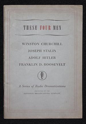 Imagen del vendedor de These Four Men: Winston Churchill; Joseph Stalin; Adolf Hitler; Franklin D. Roosevelt a la venta por Nineveh & Tyre
