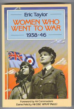 Bild des Verkufers fr WOMEN WHO WENT TO WAR 1938-46 zum Verkauf von A Book for all Reasons, PBFA & ibooknet