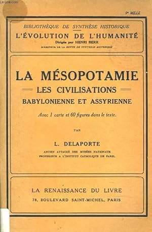 Bild des Verkufers fr LA MESOPOTAMIE. LES CIVILISATIONS BABYLONIENNE ET ASYRIENNE zum Verkauf von Le-Livre