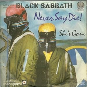 Seller image for Never say die ! + She's Gone (Single 45 UpM) for sale by ANTIQUARIAT H. EPPLER