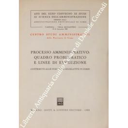 Bild des Verkufers fr Processo amministrativo: quadro problematico e linee di evoluzione. Contributo alle iniziative legislative in corso. Atti del XXXIV convegno di studi di scienza dell'amministrazione promosso dalla amministrazione provinciale di Como, Varenna - Villa Monastero 19-21 settembre 1985 zum Verkauf von Libreria Antiquaria Giulio Cesare di Daniele Corradi