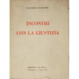 Bild des Verkufers fr Incontri con la giustizia zum Verkauf von Libreria Antiquaria Giulio Cesare di Daniele Corradi