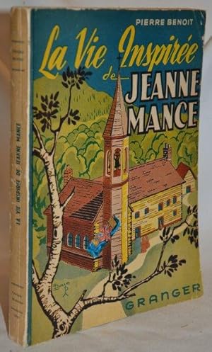 La Vie Inspiree De Jeanne Mance