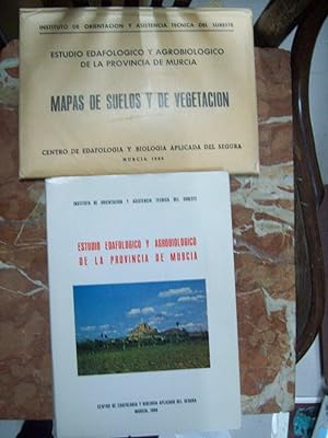 ESTUDIO EDAFOLÓGICO Y AGROBIOLÓGICO DE LA PROVINCIA DE MURCIA Y MAPAS DE SUELOS Y DE VEGETACIÓN