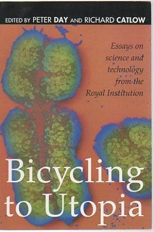 Bild des Verkufers fr Bicycling to Utopia: Essays on Science and Technology zum Verkauf von Bookfeathers, LLC
