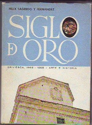 UN SIGLO DE ORO EN BRIVIESCA, 1568-1668. ARTE E HISTORIA.