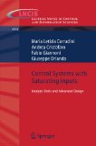 Control Systems with Saturating Inputs: Analysis Tools and Advanced Design Lecture Notes in Contr...