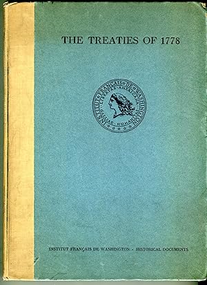 The Treaties of 1778 and Allied Documents (Historical Documents Institut Francais de Washington, ...