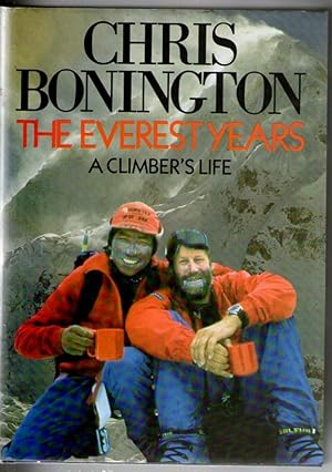 Seller image for The Everest Years - A Climber's Life for sale by Plane Tree Books
