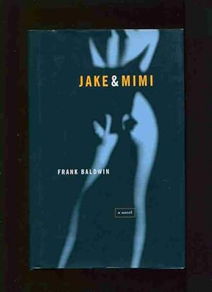 Seller image for Jake & Mimi:; a novel for sale by BIBLIOPE by Calvello Books