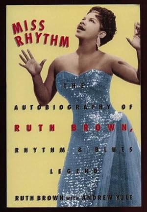 Seller image for Miss Rhythm: The Autobiography of Ruth Brown, Rhythm and Blues Legend for sale by Nessa Books