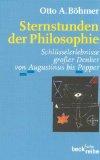 Sternstunden der Philosophie - Schlüsselerlebnisse großer Denker von Augustinus bis Popper. Beck'...