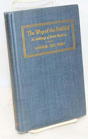 The Way of the Faithful: An Anthology of Jewish Mysticism