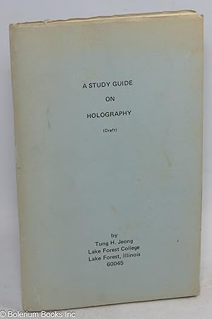 Seller image for A Study Guide on Holography (Draft) for sale by Bolerium Books Inc.