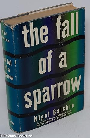 Bild des Verkufers fr The Fall of a Sparrow a novel zum Verkauf von Bolerium Books Inc.