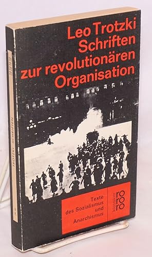 Seller image for Schriften zur revolutionren organisation. Erstmals aus dem Russischen bersetzt und herausgegeben von Hartmut Mehringer for sale by Bolerium Books Inc.