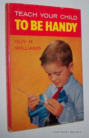 TEACH YOUR CHILD TO BE HANDY