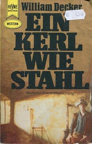 Ein Kerl wie Stahl.