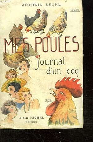 Imagen del vendedor de MES POULES. JOURNAL D UN COQ. a la venta por Le-Livre