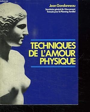 Seller image for TECHNIQUES DE L AMOUR PHYSIQUE. for sale by Le-Livre