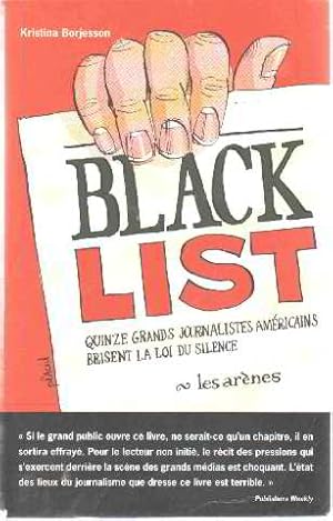 Image du vendeur pour Black list : Quinze grands journalistes amricains brisent la loi du silence mis en vente par librairie philippe arnaiz