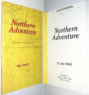 Immagine del venditore per Northern Adventure: The Exploration of Great Bear Lake 1900 venduto da Alex Simpson