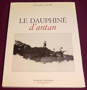 Image du vendeur pour LE DAUPHINE D'ANTAN mis en vente par LE BOUQUINISTE