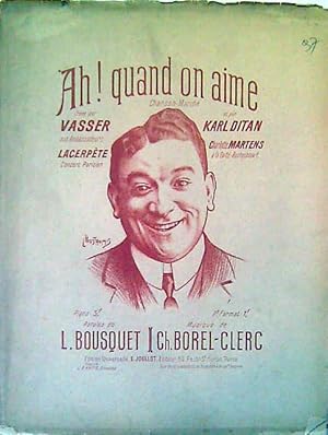 Image du vendeur pour Ah! Quand on aime. Cre par Vasser. Paroles de L. Bousquet mis en vente par Paul van Kuik Antiquarian Music