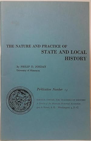 Seller image for The Nature and Practice of State and Local History (Service Center for Teachers of History, Publicantion Number 14) for sale by Stephen Peterson, Bookseller