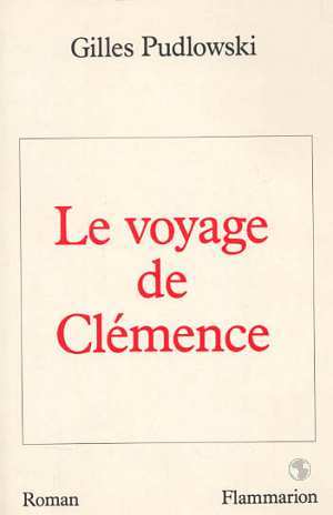Image du vendeur pour Le voyage de Clmence mis en vente par librairie philippe arnaiz