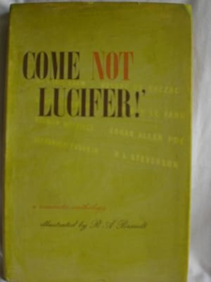 Come not Lucifer! a romantic anthology