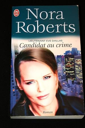 Image du vendeur pour CANDIDAT AU CRIME LIEUTENANT EVE DALLAS mis en vente par Librairie RAIMOND