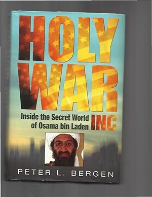 Immagine del venditore per HOLY WAR INC. : Inside The Secret World Of Osama Bin Laden. venduto da Chris Fessler, Bookseller