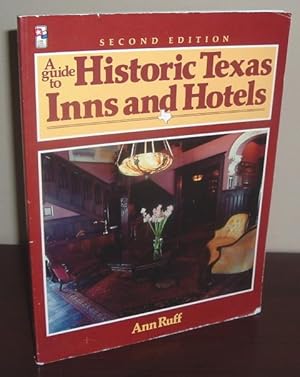 Imagen del vendedor de Guide to Historic Texas Inns and Hotels a la venta por Whiting Books